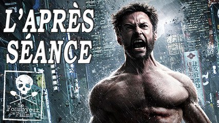 L'APRÈS-SÉANCE - Wolverine : le combat de l'immortel (sans spoilers)