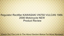 Regulator Rectifier KAWASAKI VN750 VULCAN 1986-2006 Motorcycle NEW Review