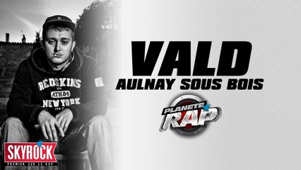 Vald " Aulnay Sous" en live dans Planète Rap !