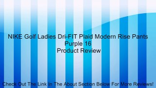 NIKE Golf Ladies Dri-FIT Plaid Modern Rise Pants Purple 16 Review