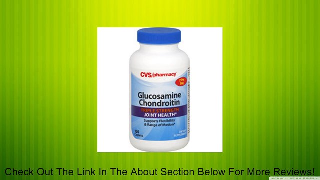 Glucosamine Chondroitin Triple Strength by CVS, 120 caplets Review