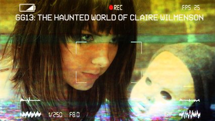 Haunted World of Claire Wilmenson "Found Footage" Ad