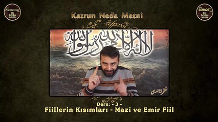 Katrun Neda Metni 3.Ders Fiillerin Kısımları - Mazi ve Emir Fiil
