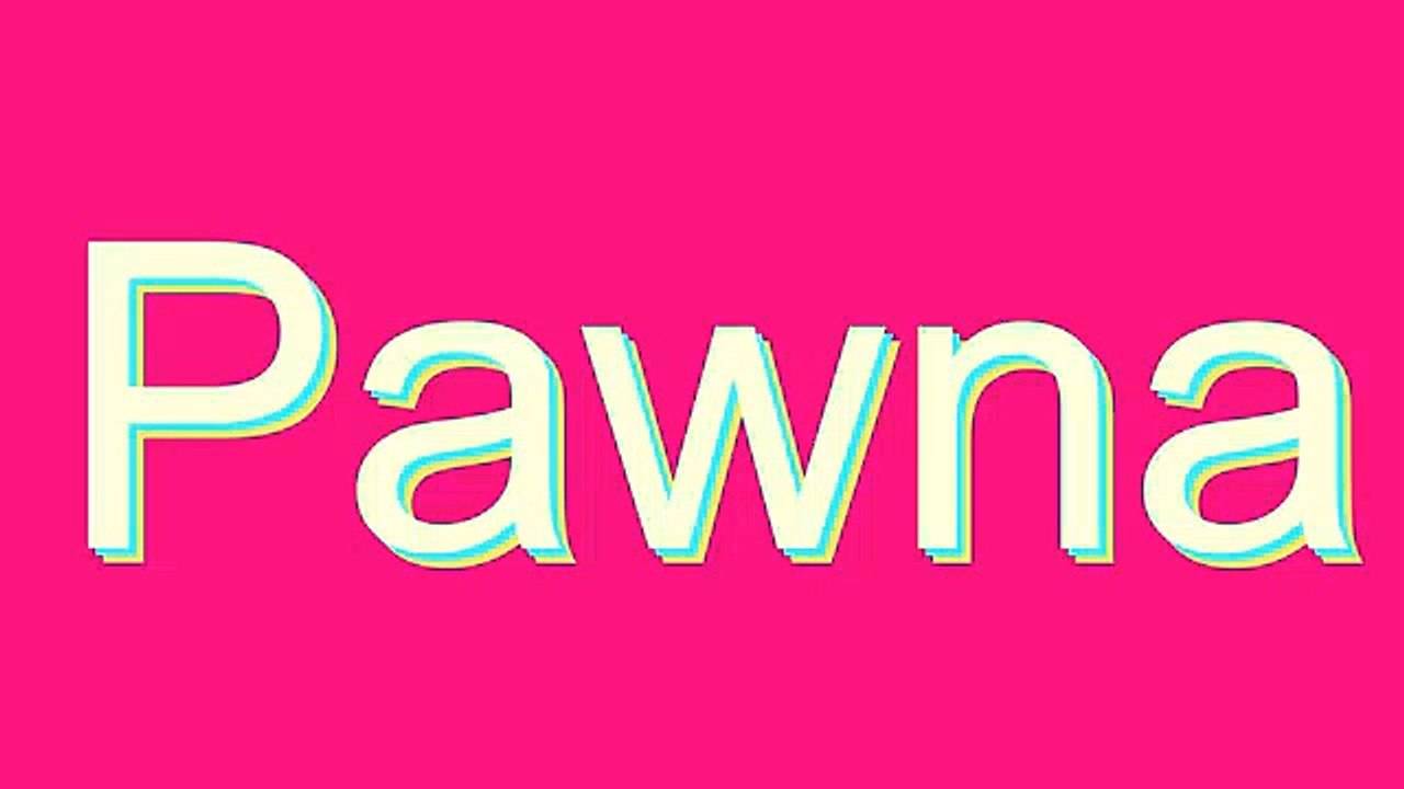 How to Pronounce Pawna