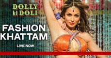 Official Fashion Khatam Mujhpe HD Video Song | Dolly Ki Doli | Malaika Arora Khan | 720p