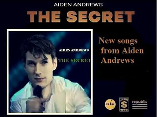 Aiden Andrews New Songs from the album The Secret