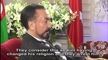Adnan Oktar: In Iran not even a man's right to change his sect is recognized. Such conduct causes Islamophobia.