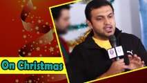Christmas Special 2014 - Director Aditya Sarpoddar On Christmas Memories - Classmates Movie