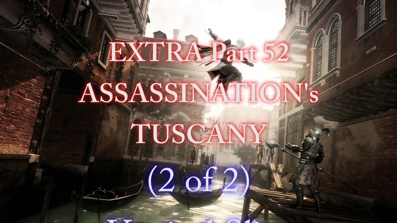 Assassin’s Creed II: [Extra Part 52] Assassination Contracts (4 of 7): Tuscany (2 of 2)