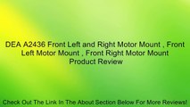 DEA A2436 Front Left and Right Motor Mount , Front Left Motor Mount , Front Right Motor Mount Review