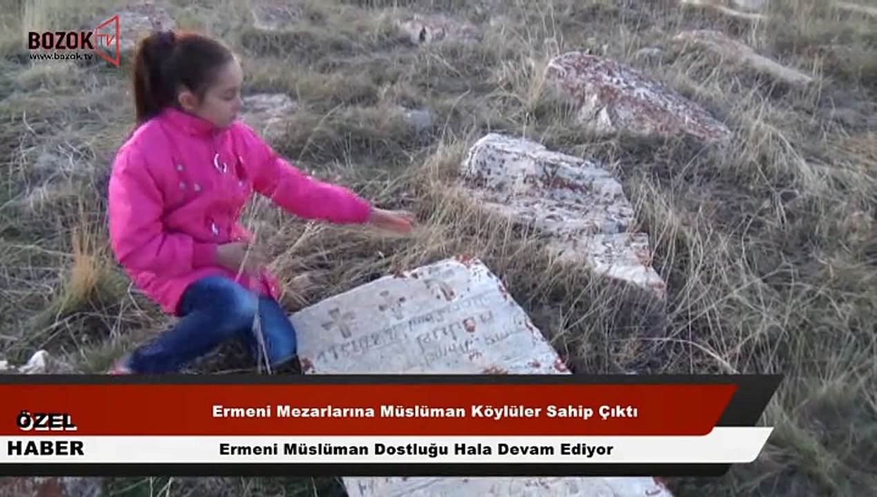 ERMENİLERİN MEZARLIKLARINI MÜSLÜMAN KÖYLÜLER SAHİP ÇIKIYOR