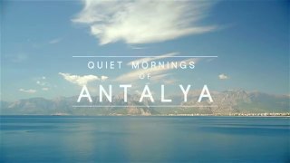 Antalya'nın sakin sabahları