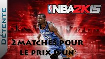 [Vidéo Détente] NBA 2K15 : 2 matches pour le prix d'un