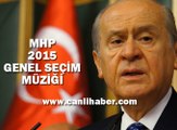 2015 Genel Seçim MHP Seçim Müziği