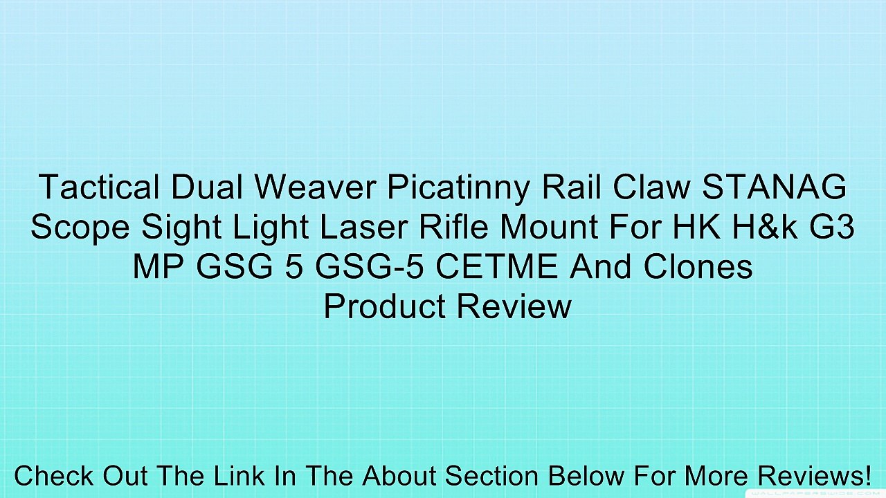 Tactical Dual Weaver Picatinny Rail Claw STANAG Scope Sight Light Laser Rifle Mount For HK H&k G3 MP GSG 5 GSG-5 CETME And Clones Review