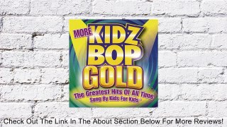 Kidz Bop Kids - More Kidz Bop Gold CD Review