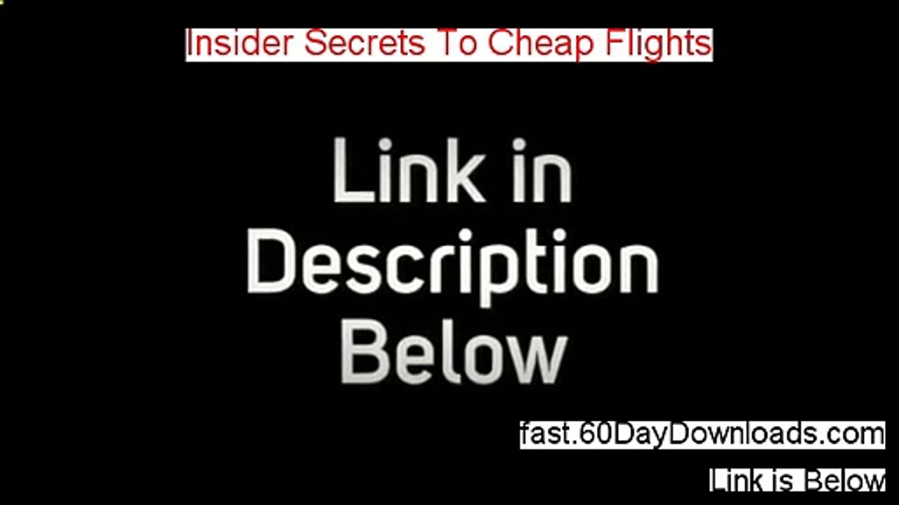 Insider Secrets To Cheap Flights Review 2014 - my true story