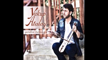 Yakup Atalay&Yürekten Türkülerim 2014 & Full Albüm Dinle 10 Şarkı Bir Arada