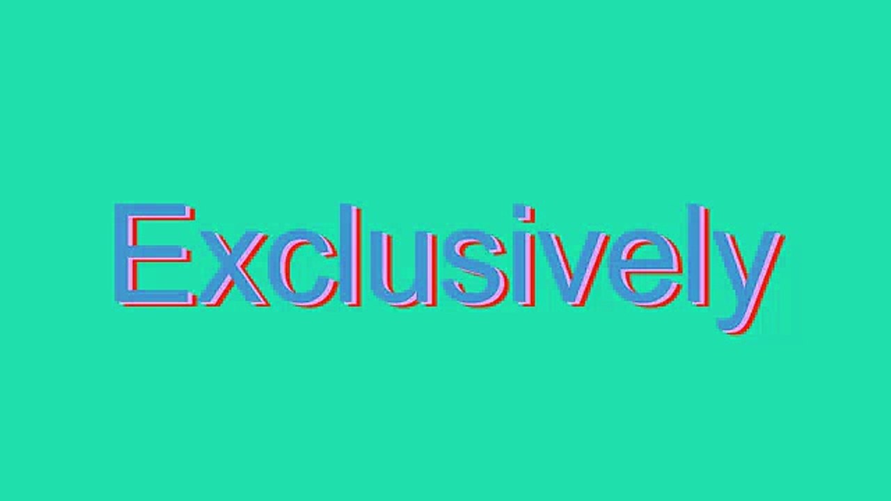 How to Pronounce Exclusively