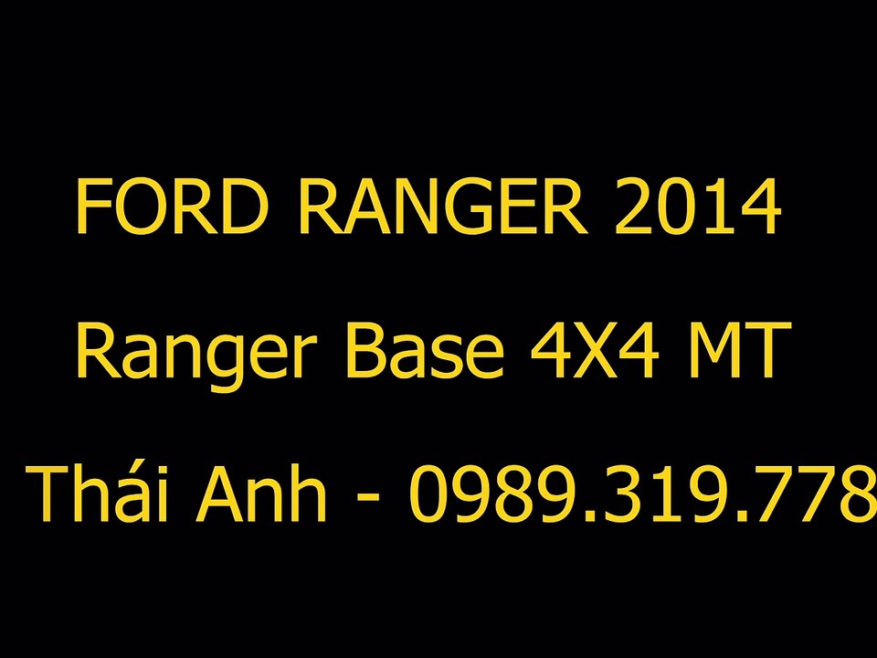 Ford Ranger Base 4X4 MT - Hotline - 0989.319.778