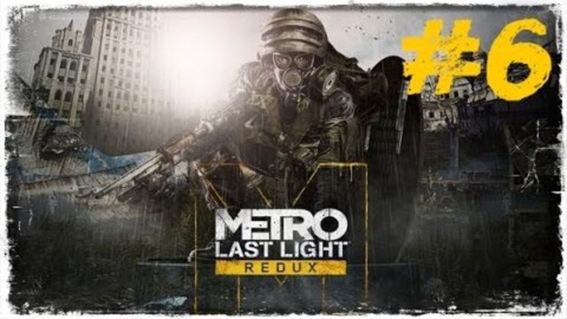 (6.Bölüm) TİYATRO | Metro : Last Light [PS4 / TÜRKÇE]