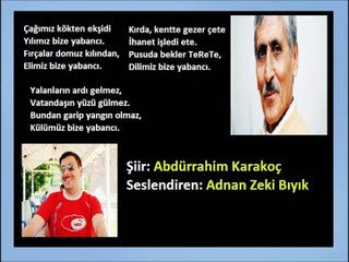 Bize Yabancı-Adnan Zeki Bıyık (A Karakoç Şiiri)