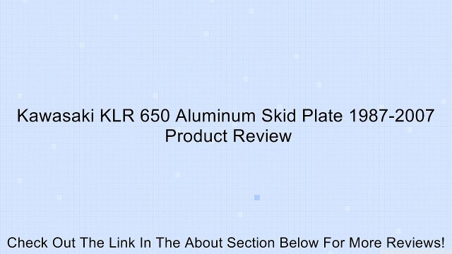 Kawasaki KLR 650 Aluminum Skid Plate 1987-2007 Review