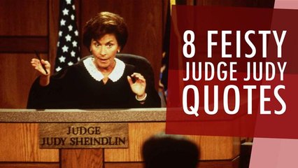 8 Feisty Judge Judy Quotes