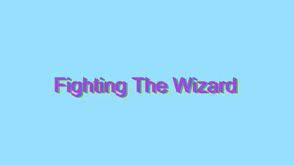 How to Pronounce Fighting The Wizard