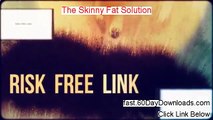 The Skinny Fat Solution review video and link
