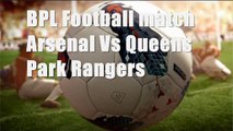 Arsenal vs Queens Park Rangers live football streaming