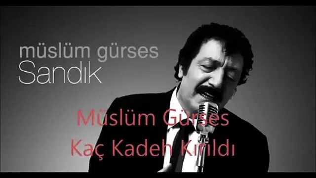 Müslüm Gürses Kaç Kadeh Kırıldı