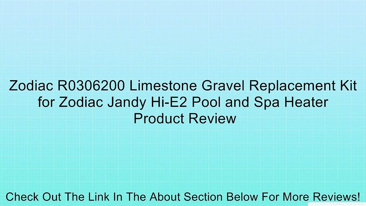 Zodiac R0306200 Limestone Gravel Replacement Kit for Zodiac Jandy Hi-E2 Pool and Spa Heater Review