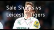 watch Rugby Sharks vs Leicester Tigers live stream