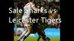Aviva Premiership Rugby Sharks vs Leicester Tigers Live Now 27 dec