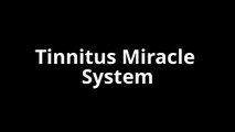 Tinnitus Miracle System Tinnitus Miracle