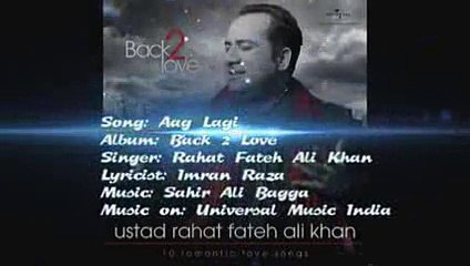 Aag Lagi - Back 2 Love - Rahat Fateh Ali Khan 2014
