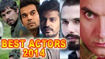 Best Bollywood Actors Of 2014