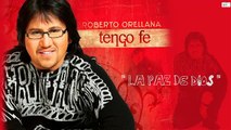 roberto orellana - La paz de Dios (Letra) 2014