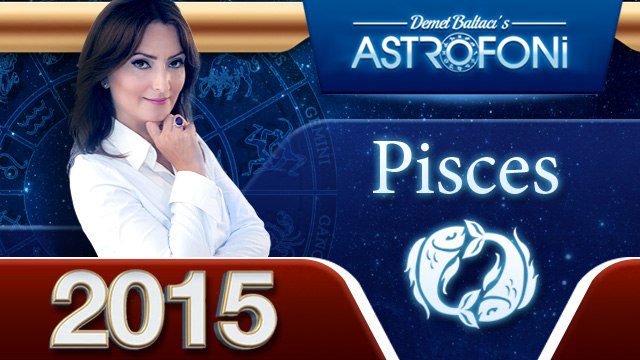 Astrology forecasts for Pisces in 2015