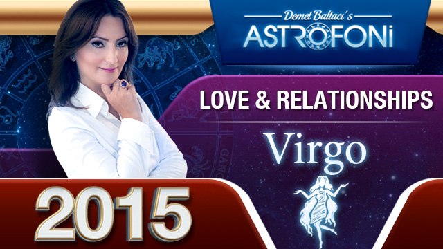 Astrology forecasts for Virgo in 2015 Videos on Love & Relationships
