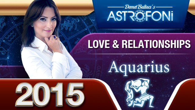 Astrology forecasts for Aquarius in 2015 Videos on Love & Relationships