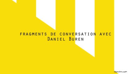 Fragments de conversation avec Daniel Buren / BJRV in situ , Interface, Dijon