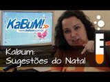 Kabum: Sugestões para o Natal - Vídeo Brasil