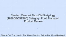 Cambro Camcart Fbox Dbl Scrty-Ltgy (1826DBCSP180) Category: Food Transport Review