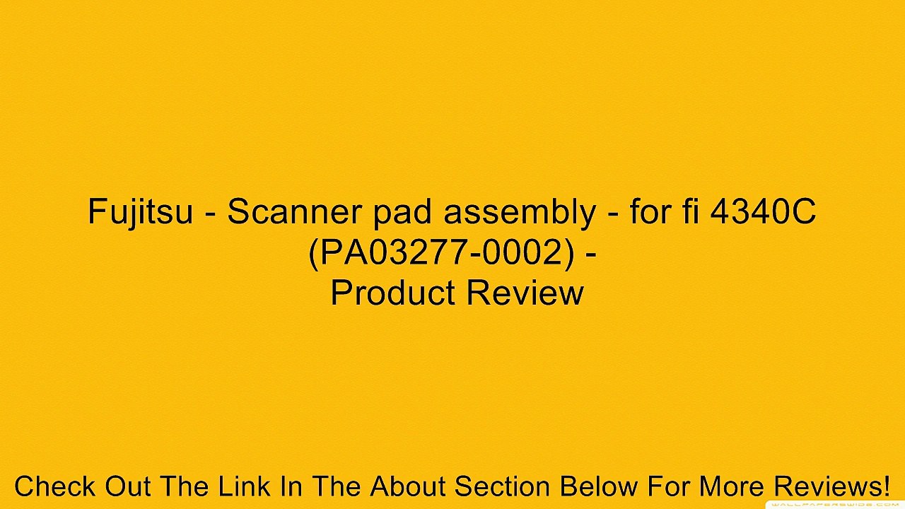 Fujitsu - Scanner pad assembly - for fi 4340C (PA03277-0002) - Review