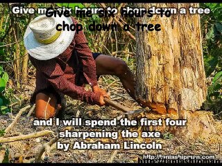 Give me six hours to chop down a tree