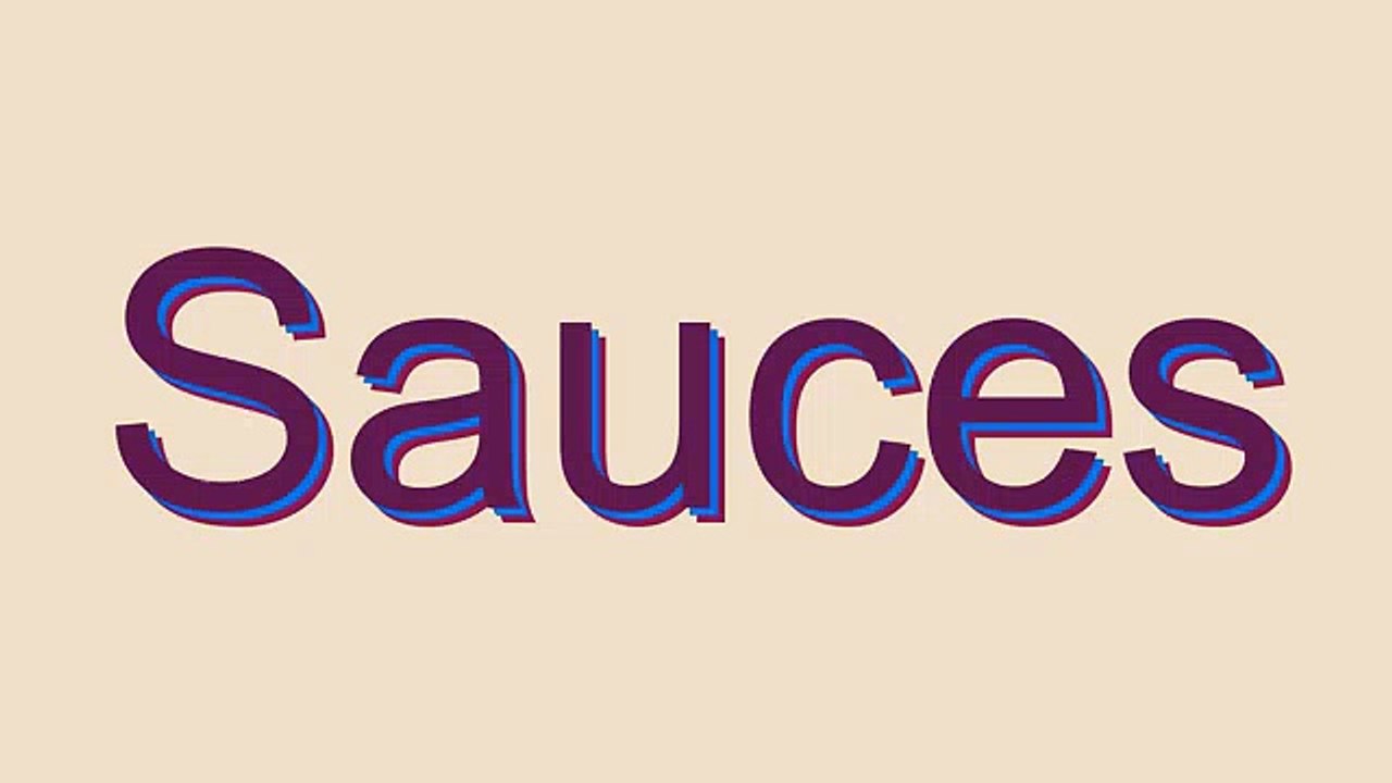 How to Pronounce Sauces