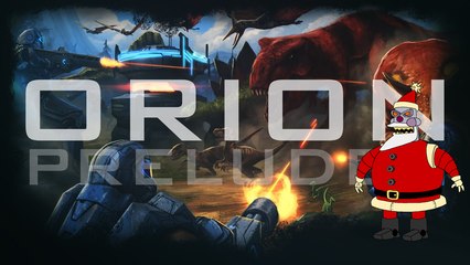 Orion: Prelude - Robot Santa [2/3]