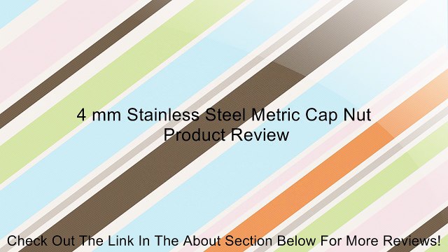 4 mm Stainless Steel Metric Cap Nut Review